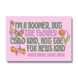 I'm a Boomer But The Flower Child Kind Refrigerator Magnet by The Bullish Store