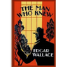 The Man Who Knew