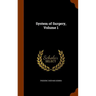 System of Surgery, Volume 1