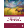 Understanding the Further Education Sector: History, Challenges, and Achievements