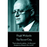 Hugh Walpole - The Secret City: "Don't play for safety - it's the most dangerous thing in the world."
