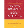 Practitioner's Guide to Symptom Base Rates in the General Population