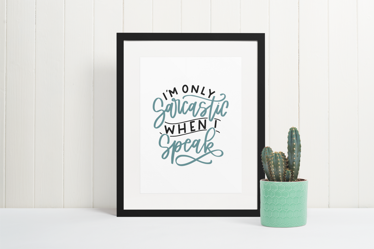 Im Only Sarcastic When Sarcastic Humorous Funny Wall Decor Quote Print by WinsterCreations™ Official Store