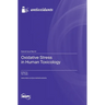 Oxidative Stress in Human Toxicology
