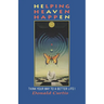 Helping Heaven Happen: Think Your Way to a Better Life!