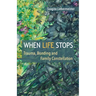 When Life Stops