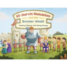 Sir Marvin Muscleton and the Boulder Beast: Nothing Wrong with Being Strong