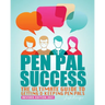 Pen Pal Success: The Ultimate Guide to Getting & Keeping Pen Pals