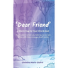 Dear Friend: A Warm Hug for Your Mind & Soul