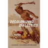 Decolonizing Dialectics