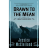 Drawn to the Mean: A Marley Dearcorn Novel