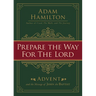 Prepare the Way for the Lord: Advent and the Message of John the Baptist