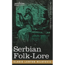 Serbian Folk-Lore