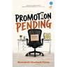 "Promotion Pending"