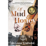 Of Mud and Honey