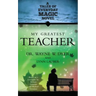My Greatest Teacher