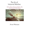 The Art of Industrial Warfare: USA vs China in Economic Battle - Who will dominate the 21st century?