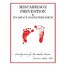 Miscarriage Prevention: & Its Impact on Preterm Birth
