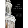 Policy, Politics, and Ethics, Third Edition: A Critical Approach
