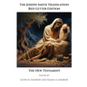 The Joseph Smith Translation, Red-Letter Edition, New Testament