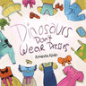 Dinosaurs Don't Wear Dresses