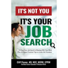 It's Not You, It's Your Job Search: 10 Ways Your Job Search Is Messing With Your Mind (Plus 43 Super-Practical Tips to Undo the Voodoo)