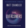 The Overcomers Bible Study Guide Plus Streaming Video: A Bible Study in the Book of Revelation