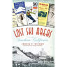 Lost Ski Areas of Southern California