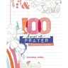 100 Days of Prayer: A Devotional Journal