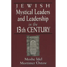 Jewish Mystical Leaders and Leadership in the 13th Century