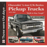 Chevrolet 1/2-Ton C/K-Series Pickup Trucks 1973-1987: - "Built to Stay Tough"