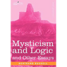 Mysticism and Logic and Other Essays
