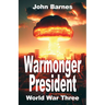 Warmonger President: World War Three