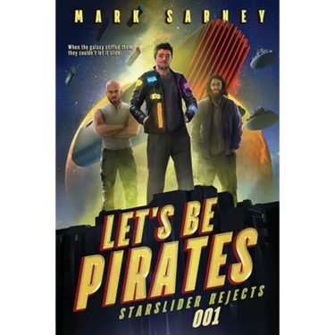 Let's Be Pirates: Starslider Rejects #001