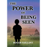The Power Of Being Seen