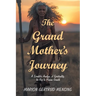The Grand Mother's Journey: A Scientific Analysis of Spirituality, the Key to Human Growth