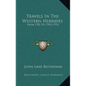 Travels In The Western Hebrides: From 1782 To 1790 (1793)