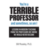 You're a Terrible Professor