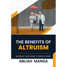 The Benefits Of Altruism