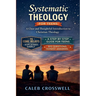 Systematic Theology for Teens: A Clear and Thoughtful Introduction to Christian Theology
