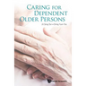 Caring for Dependent Older Persons