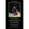 The Child's Conception of the World: A 20th-Century Classic of Child Psychology