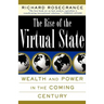 The Rise of the Virtual State Wealth and Power in the Coming Century