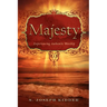 Majesty: Experiencing Authentic Worship