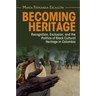 Becoming Heritage
