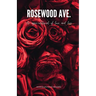 Rosewood Ave.: an epic-editorial of love and loss