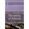 Theophilus of Antioch: Theophilus to Autolycus