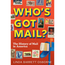 Who's Got Mail?: The History of Mail in America