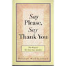 Say Please, Say Thank You: The Respect We Owe One Another