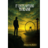 It Costs Nothing: To Be Kind